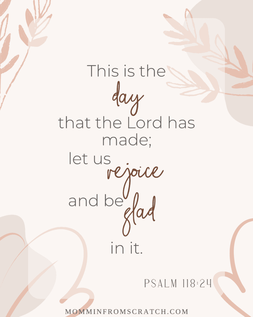 This is the day that the lord has made let us rejoice and be glad in it.