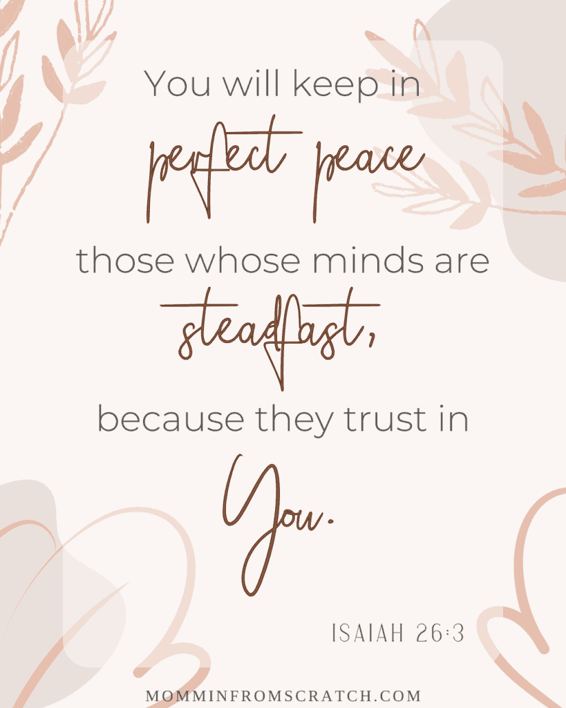 You will keep in perfect peace those whose minds are steadfast they trust in you.