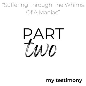 my testimony part two