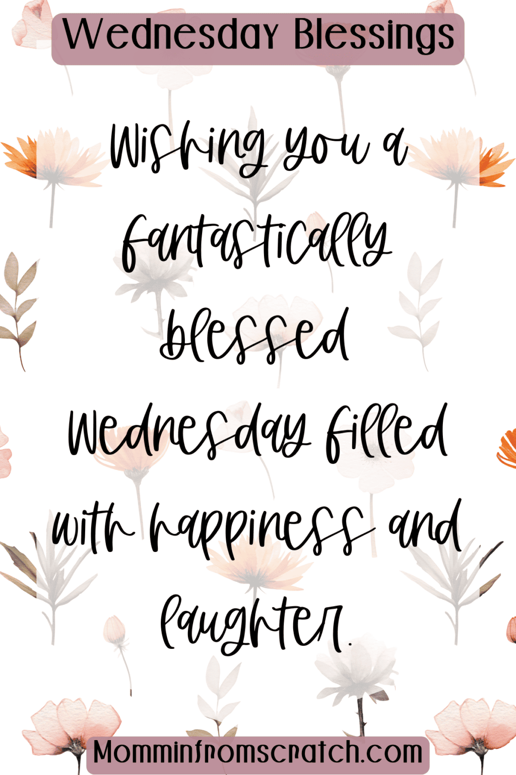 Quick Wednesday 100 Quick Wednesday Blessings and Quotes for 2025 - Mommin' From Scratch