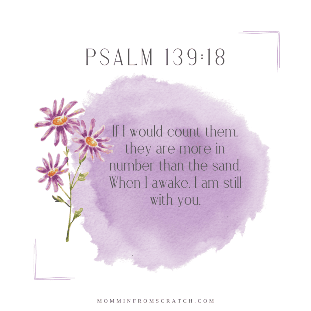 Psalm 18 - i would count them more in number than the sand when i am with you.