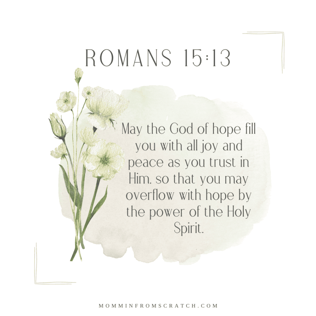 Romans 13 - may the god of hope and love and power of the holy spirit be with you.