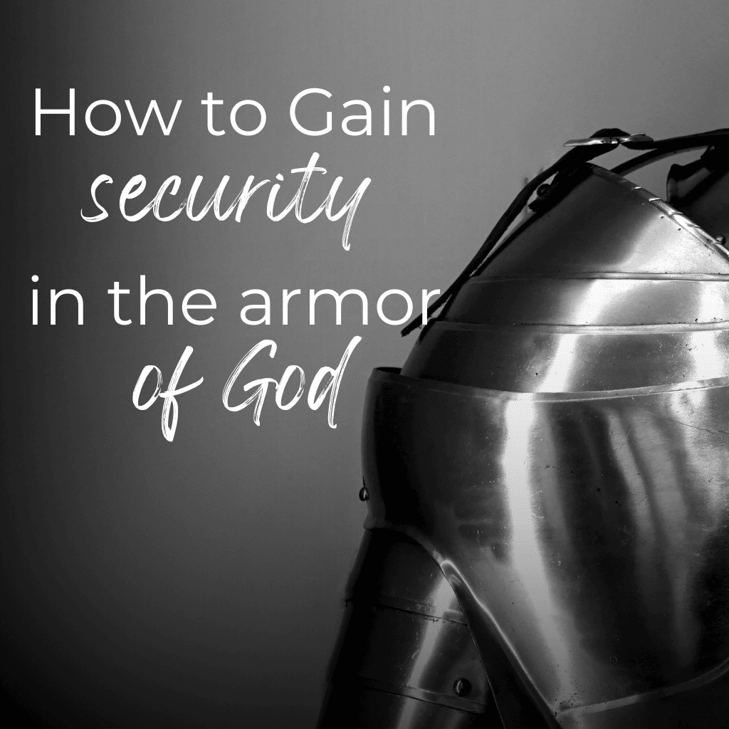 How to Gain Security in the full armor of God armored shoulder