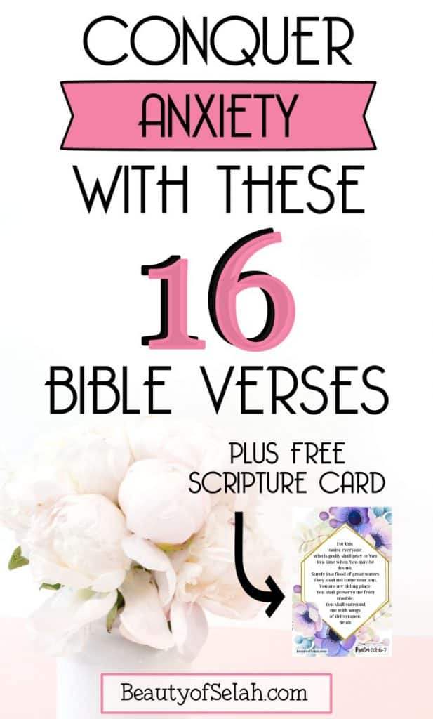 CONQUER ANXIETY WITH THESE 16 VERSES plus a free scripture card