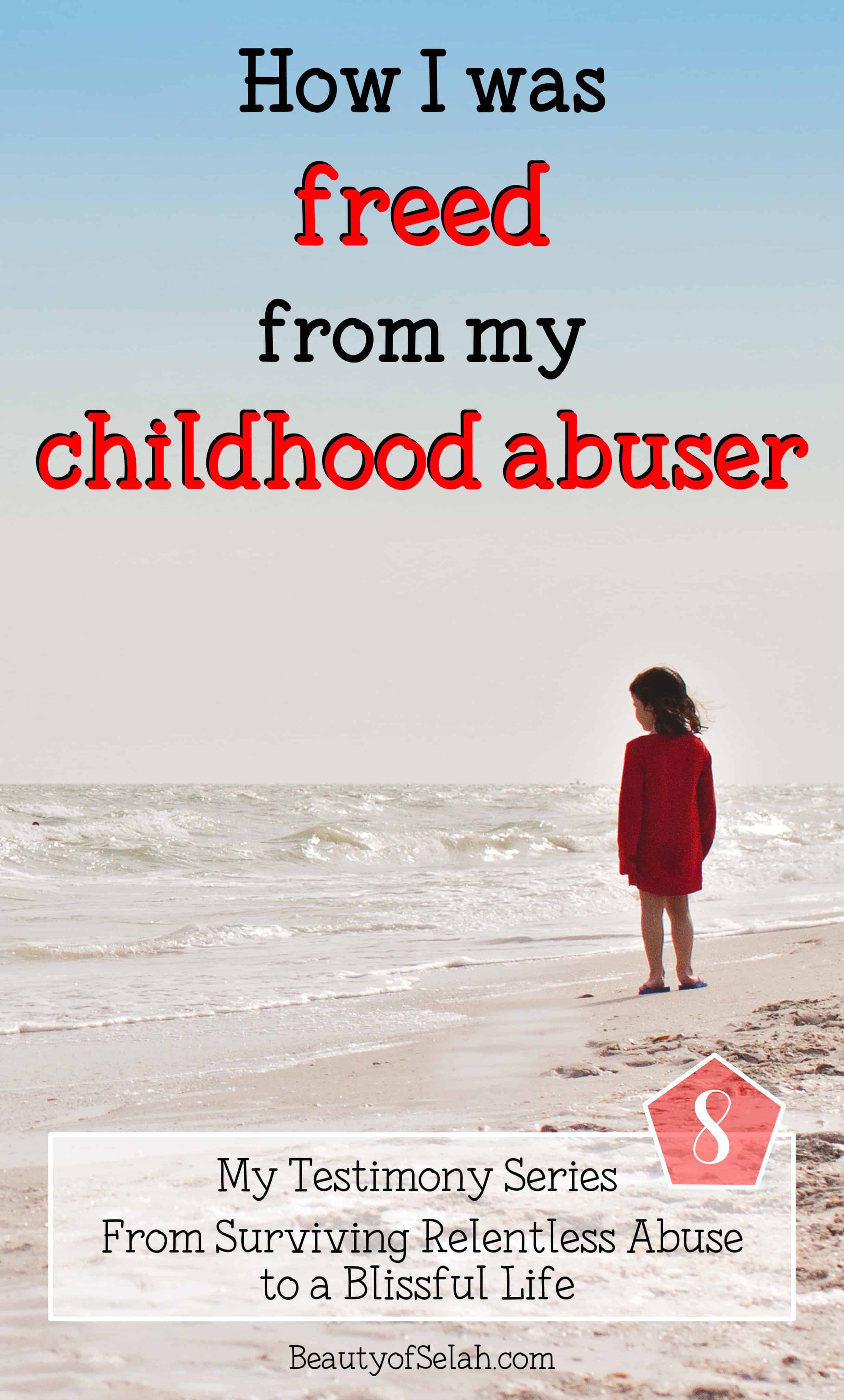 How I was freed from my childhood abuser My testimony abuse series Part 8