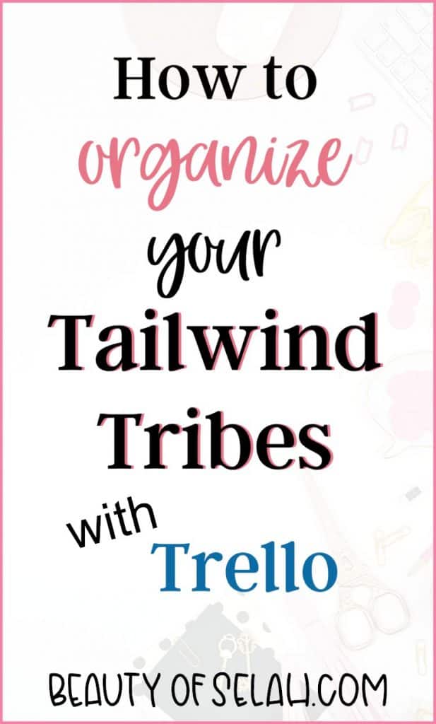 How to Organize your Tailwind Tribes with Trello - Mommin' From Scratch