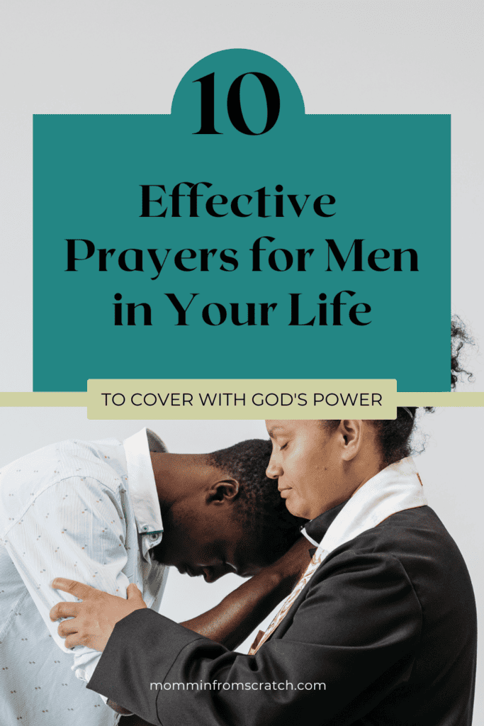 Prayers for Men in your life, woman praying over a man