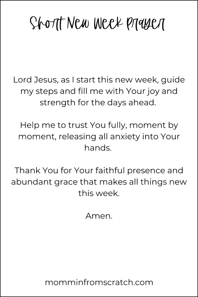 Short prayers for the new week.