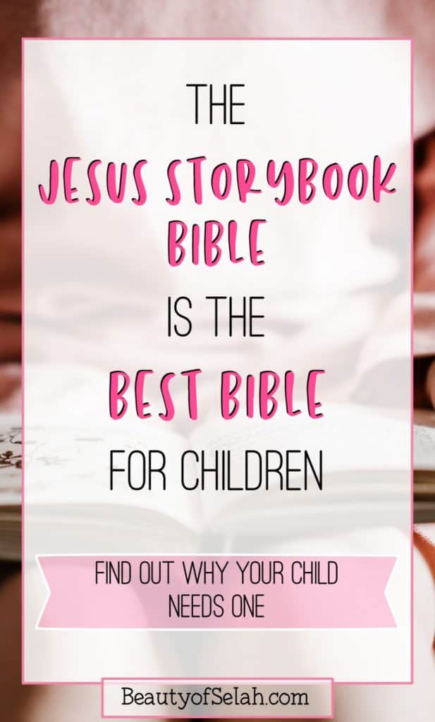 The Jesus Storybook Bible is the best bible for children