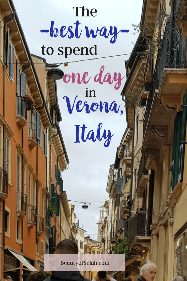 The best way to spend one day in Verona, Italy