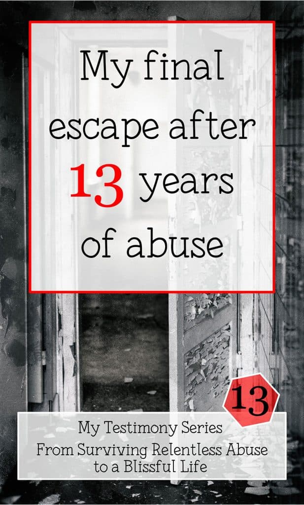 My final escape after 13 years of abuse