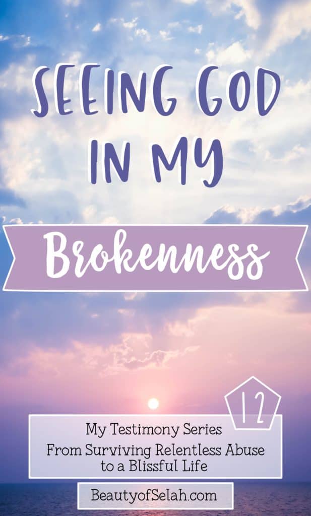 seeing God in my brokenness